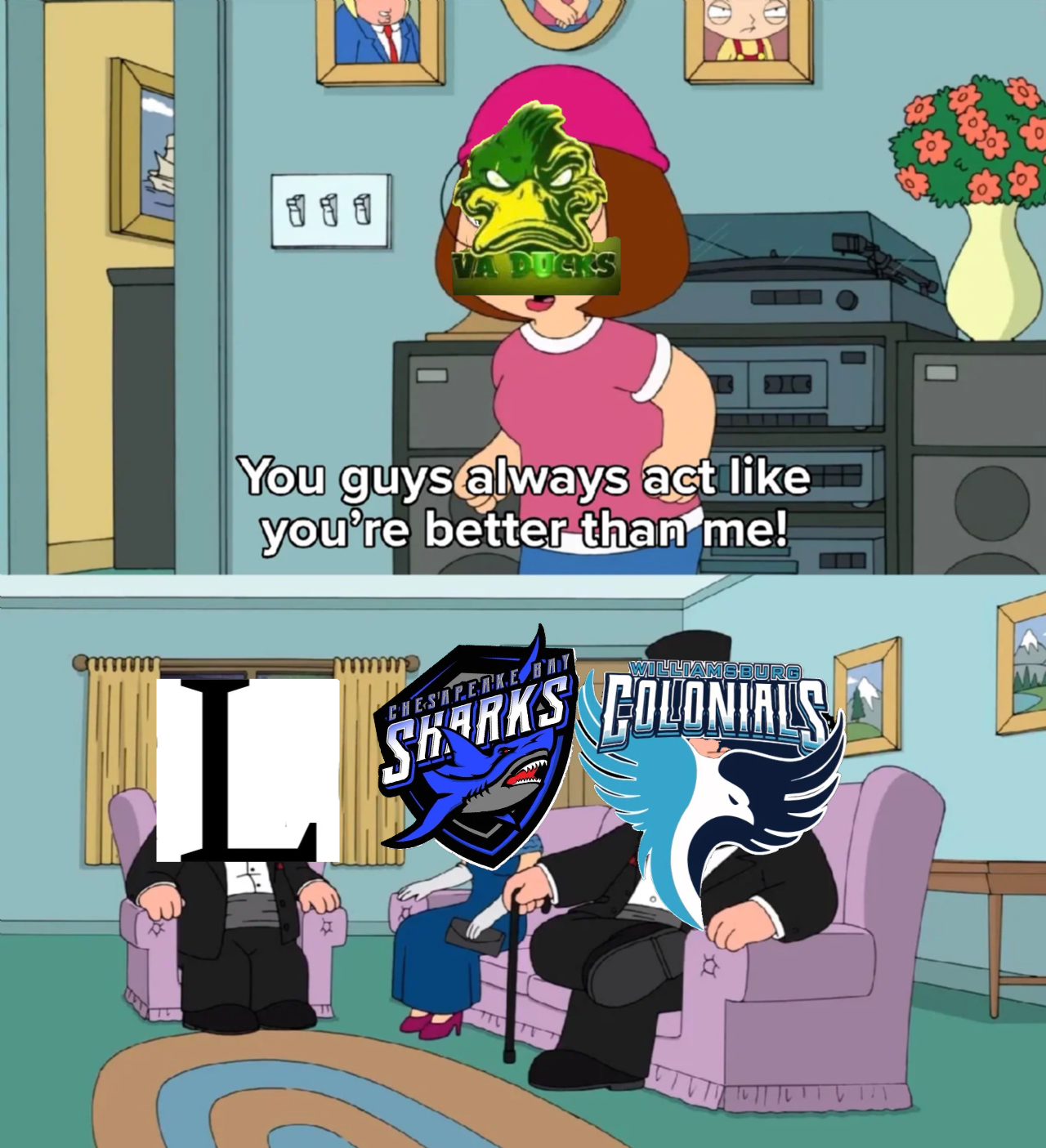 family guy: your better than me meme | image tagged in memes | made with Piñata Farms meme generator