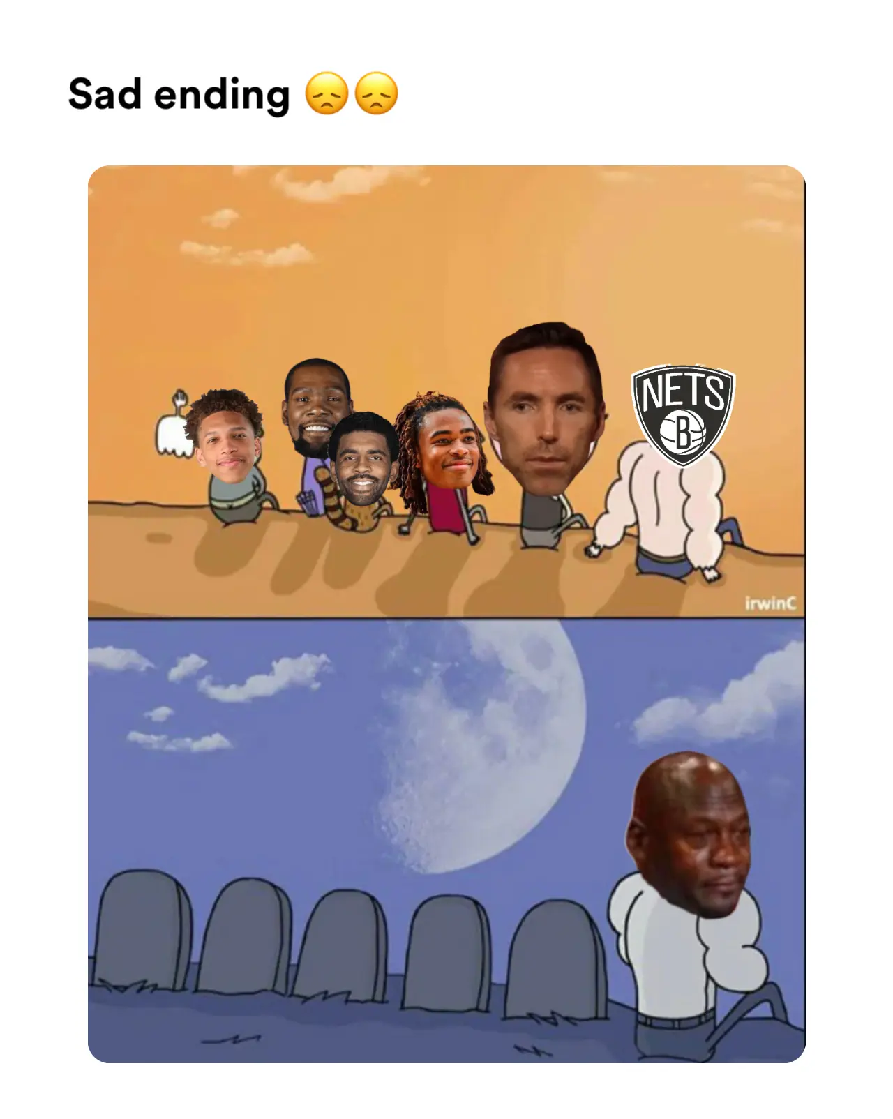 All my friends are dead meme | Sad ending 😞😞 | image tagged in memes | made with Piñata Farms meme generator