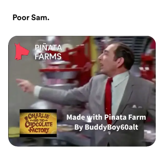 Charlie and the Chocolate Factory - Sam gets angry at Wonka for making his daughter turn into a blueberry meme | Poor Sam. | image tagged in memes | made with Piñata Farms meme generator