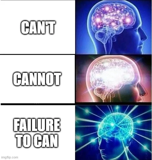 CAN'T; CANNOT; FAILURE TO CAN meme - Piñata Farms - The best meme ...
