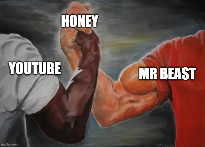HONEY; MR BEAST; YOUTUBE meme - Piñata Farms - The best meme generator ...