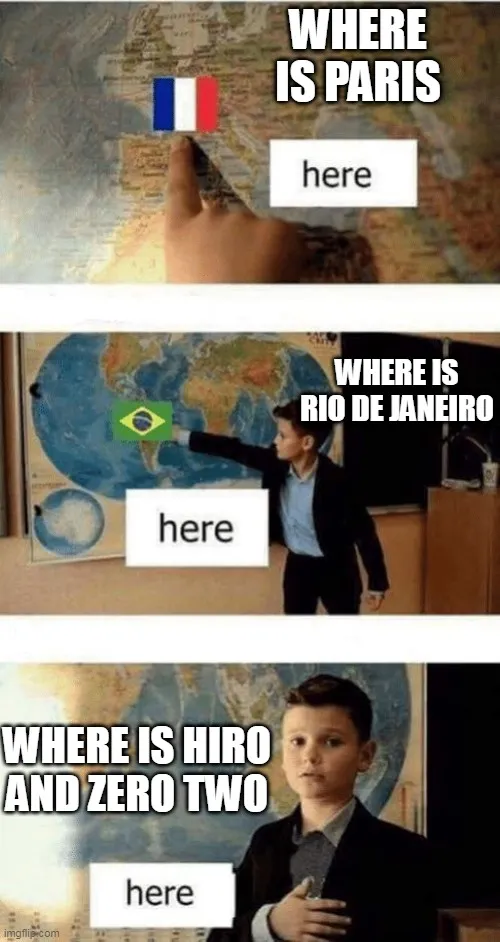 WHERE IS PARIS; WHERE IS RIO DE JANEIRO; WHERE IS HIRO AND ZERO TWO ...