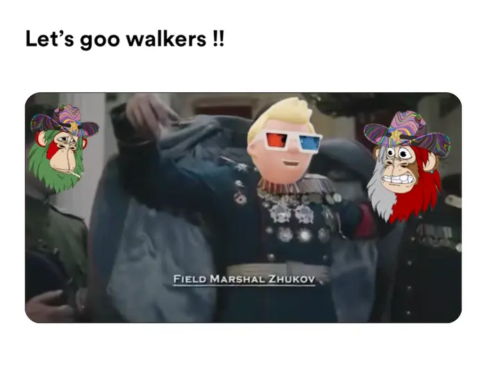 Field Marshal Zhukov meme | Let’s goo walkers !! | image tagged in memes | made with Piñata Farms meme generator