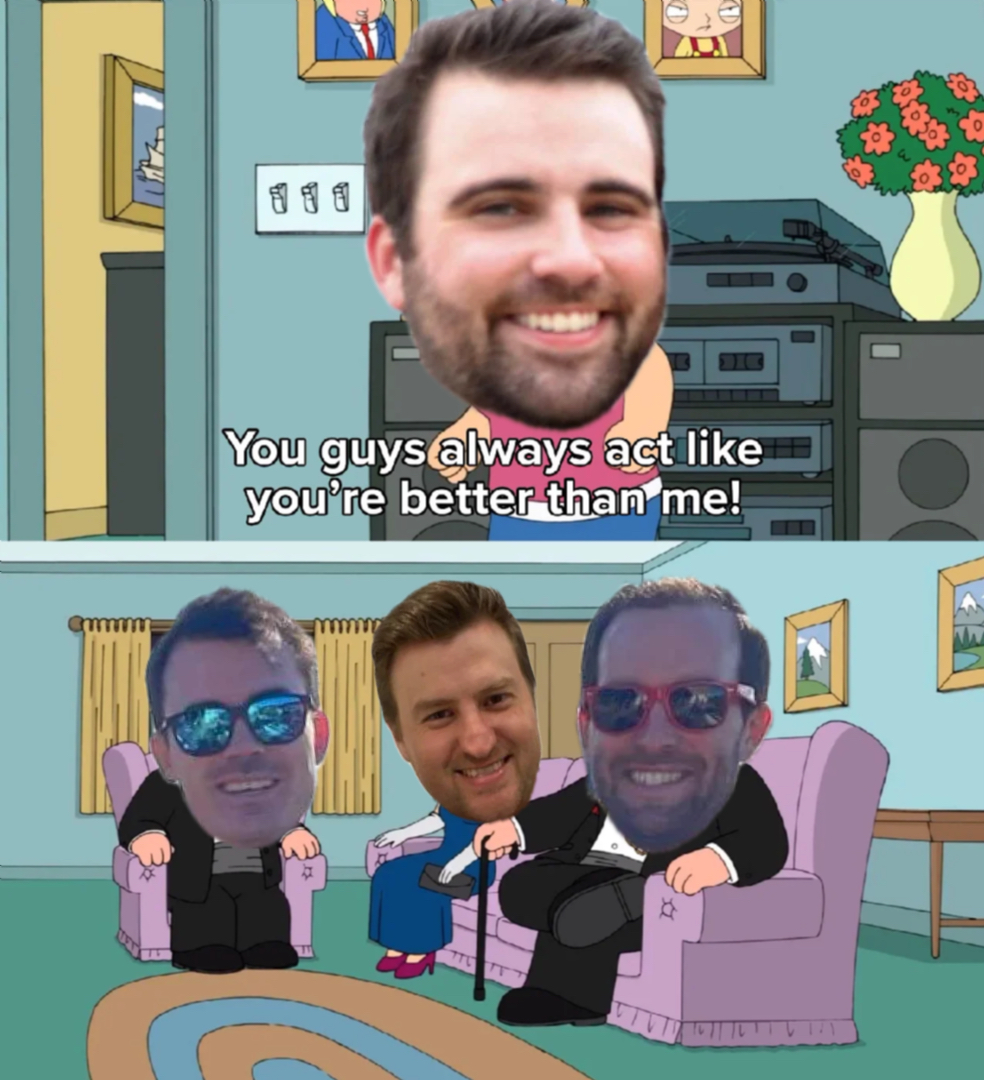 family guy: your better than me meme | image tagged in memes | made with Piñata Farms meme generator